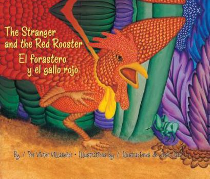 Paperback The Stranger and the Red Rooster/El Forastero Y El Gallo Rojo [Spanish] Book