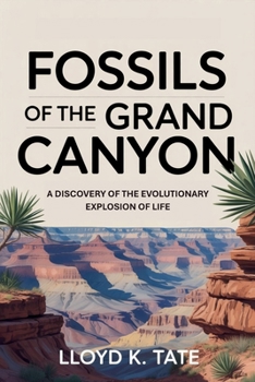 Paperback Fossils of the Grand Canyon: A Discovery of the Evolutionary Explosion of Life Book