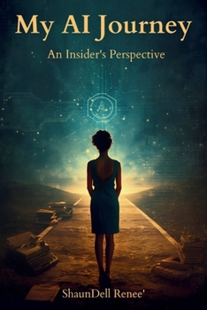 Paperback My AI Journey: An Insider's Perspective Book