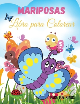 Mariposas Libro para Colorear para Niños: Libro para Colorear de Mariposas para Niños - Para niños pequeños, preescolares, niños y niñas de 2 a 4 años - 4-8