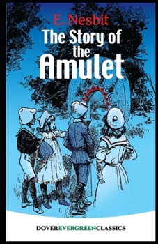 Paperback The Story of the Amulet Illustrated Book