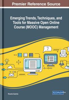 Emerging Trends, Techniques, and Tools for Massive Open Online Course (Mooc) Management