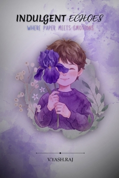 Paperback Indulgent Echoes: Where paper meets emotions Book