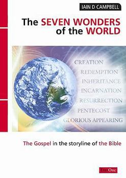 Paperback The Seven Wonders of the World: The Gospel in the Storyline of the Bible Book