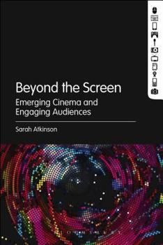 Hardcover Beyond the Screen: Emerging Cinema and Engaging Audiences Book