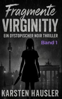 Paperback Fragmente: Virginty [German] Book