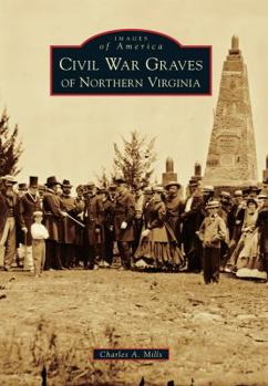 Paperback Civil War Graves of Northern Virginia Book