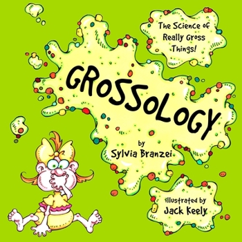 Grossology (Grossology Series) - Book  of the Grossology