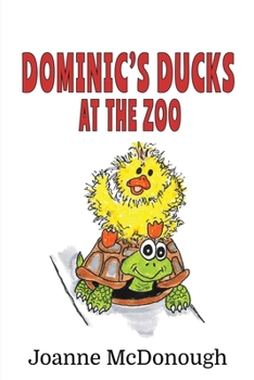 Paperback Dominic's Ducks at the Zoo Book