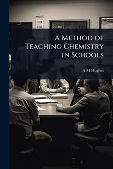 A Method of Teaching Chemistry in Schools