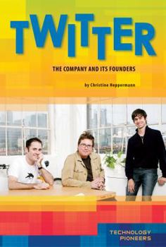 Twitter: The Company and Its Founders - Book  of the Technology Pioneers