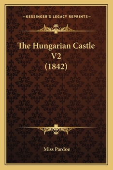 Paperback The Hungarian Castle V2 (1842) Book