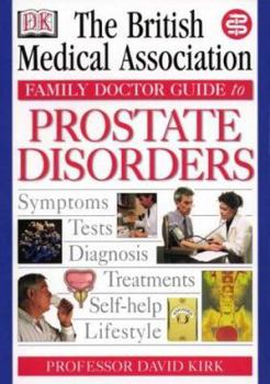 Paperback BMA Family Doctor Series: Prostate Disorders (BMA Family Doctor) Book