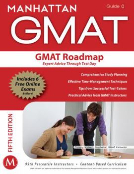 Paperback The GMAT Roadmap: Expert Advice Through Test Day Book