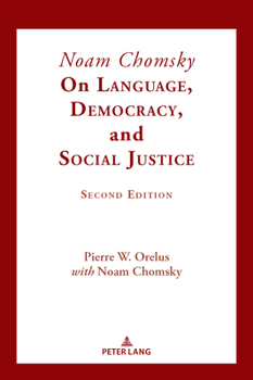 Hardcover Noam Chomsky on Language, Democracy, and Social Justice: Second Edition (Counterpoints: Studies in Criticality, 560) Book