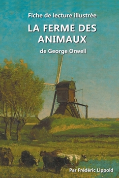 Paperback Fiche de lecture illustrée - La Ferme des Animaux, de George Orwell [French] Book