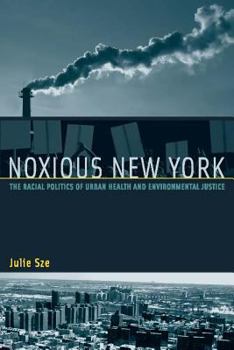 Paperback Noxious New York: The Racial Politics of Urban Health and Environmental Justice Book