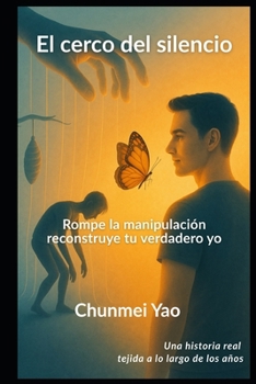 Paperback El cerco del silencio: Rompe la manipulación, reconstruye tu verdadero yo [Spanish] Book