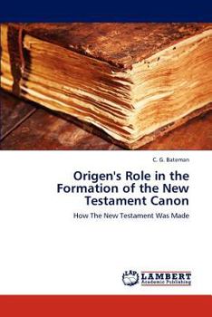 Paperback Origen's Role in the Formation of the New Testament Canon Book