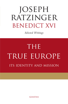 Paperback The True Europe: Its Identity and Mission Book