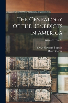 The Genealogy of the Benedicts in America; Volume pt. 239-475