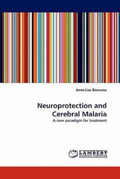 Paperback Neuroprotection and Cerebral Malaria Book