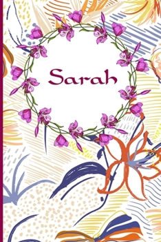 Sarah: 120 Pages Lined & Unlined (6 x 9 inches) Personalized Name Journal Notebook for Sarah Diary