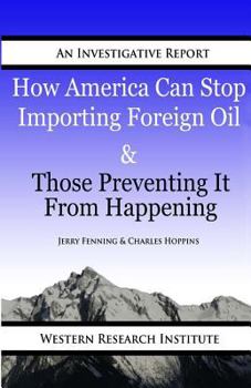 Paperback How American Can Stop Importing Foreign Oil & Those Preventing It From Happening Book