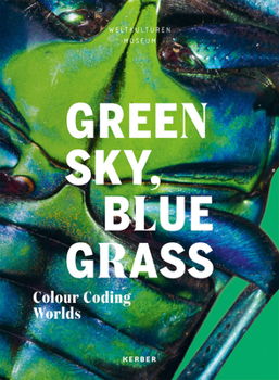 Paperback Green Sky, Blue Grass: Colour Coding Worlds Book