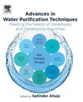 Paperback Advances in Water Purification Techniques: Meeting the Needs of Developed and Developing Countries Book
