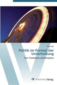 Paperback Politik im Format der Unterhaltung [German] Book