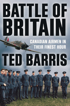 Hardcover Battle of Britain: Canadian Airmen in Their Finest Hour Book