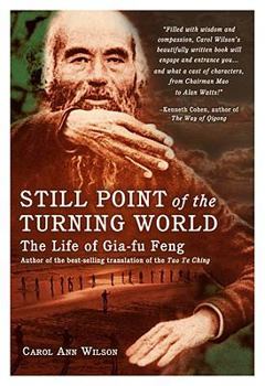 Paperback Still Point of the Turning World: The Life of Gai-Fu Feng Book