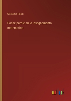 Paperback Poche parole su lo insegnamento matematico [Italian] Book