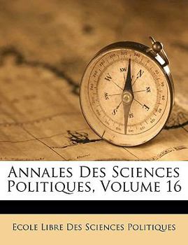 Paperback Annales Des Sciences Politiques, Volume 16 [French] Book