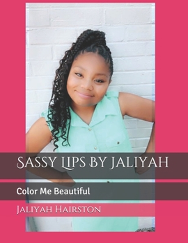 Paperback Sassy Lips By Jaliyah: Color Me Beautiful Book