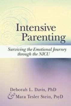 Paperback Intensive Parenting: Surviving the Emotional Journey Through the NICU Book