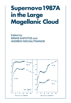 Paperback Supernova 1987a in the Large Magellanic Cloud: Proceedings of the Fourth George Mason Astrophysics Workshop Held at the George Mason University, Fairf Book