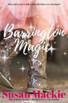 Barrington Magic: Small Town Romance (Barrington Series) - Book #11 of the Barrington Series