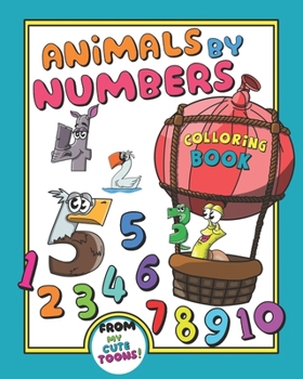 Paperback Animals by numbers: Fun with numbers, colors and animals! (Kids, Toddler activity book, ages 2 - 4 and 4 - 8) Learning should be fun! Book
