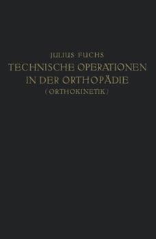 Paperback Technische Operationen in Der Orthopädie (Orthokinetik) [German] Book
