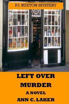 Paperback Left Over Murder: P.I. Buxton Mystery Book