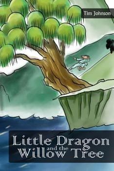 Paperback Little Dragon and the Willow Tree Book