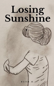 Paperback Losing Sunshine. Book