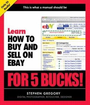 Paperback Learn How to Buy and Sell on Ebay for 5 Bucks! Book