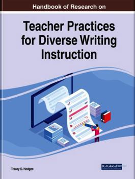 Handbook of Research on Teacher Practices for Diverse Writing Instruction
