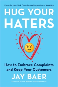 Hardcover Hug Your Haters: How to Embrace Complaints and Keep Your Customers Book