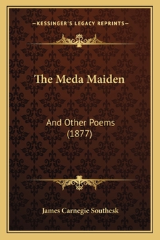 Paperback The Meda Maiden: And Other Poems (1877) Book