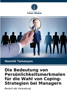 Paperback Die Bedeutung von Persönlichkeitsmerkmalen für die Wahl von Coping-Strategien bei Managern [German] Book