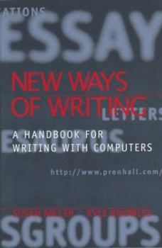 Paperback New Ways of Writing: A Handbook for Writing With Computers Book